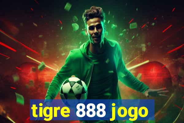 tigre 888 jogo